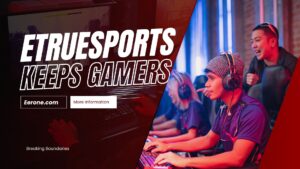 etruesports-keeps-gamers