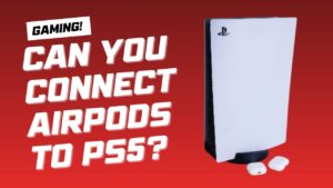 can-you-connect-airpods-to-ps5