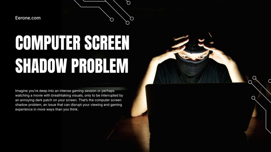 computer-screen-shadow-problem