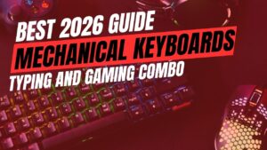 best-mechanical-keyboards-for-typing-and-gaming